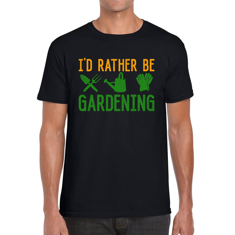 I'd Rather Be Gardening Funny T Shirt