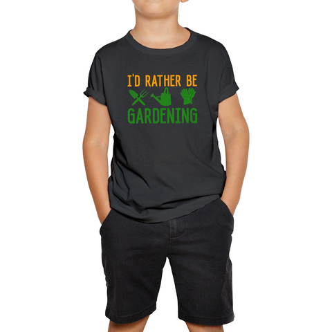 I'd Rather Be Gardening Funny Gardener Kids T Shirt