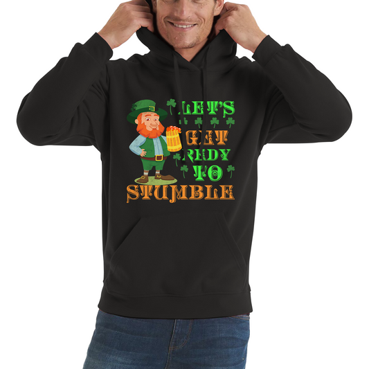 Let's Get Ready To Stumble Happy St Patrick's Day Leprechaun Drinking Irish Festival Unisex Hoodie