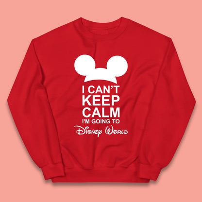 I Can't Keep Calm I'm Going To Disney World Disney Mickey Mouse Minnie Mouse Cartoon Disney Trip Kids Jumper