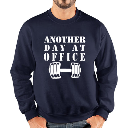 Another Day At Office Gym Barbell Gym Workout Fitness Weight Lifting Bodybuilders Unisex Sweatshirt