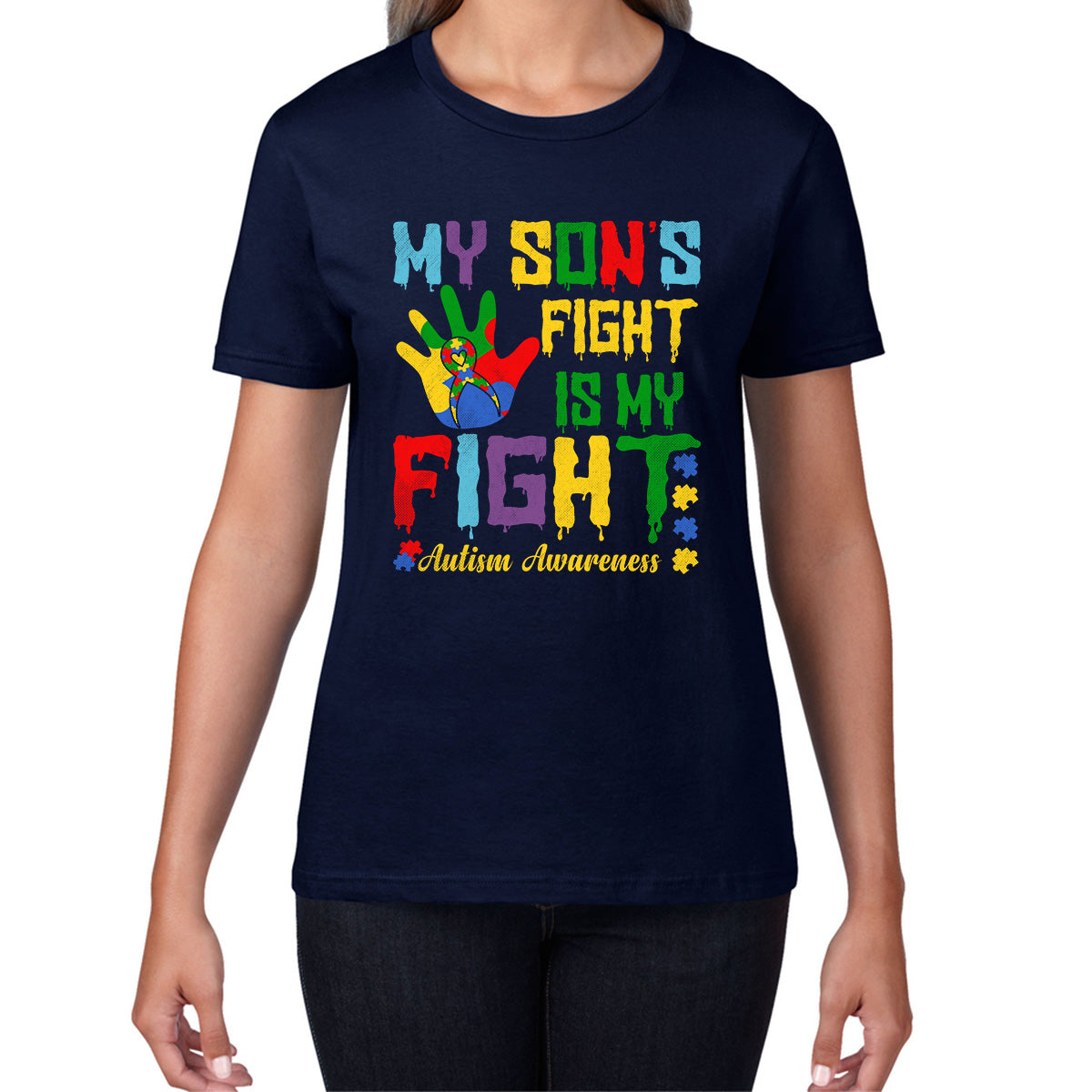 My Son's Fight Is My Fight Autism Awareness Acceptance Support, Never Alone Autism Month Womens Tee Top