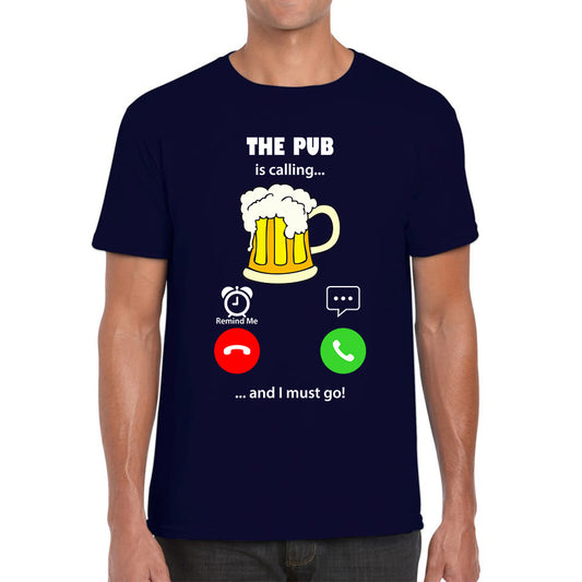 The Pub Is Calling and I must Go Beer Phone Screen Drinking Lovers Gift Mens Tee Top