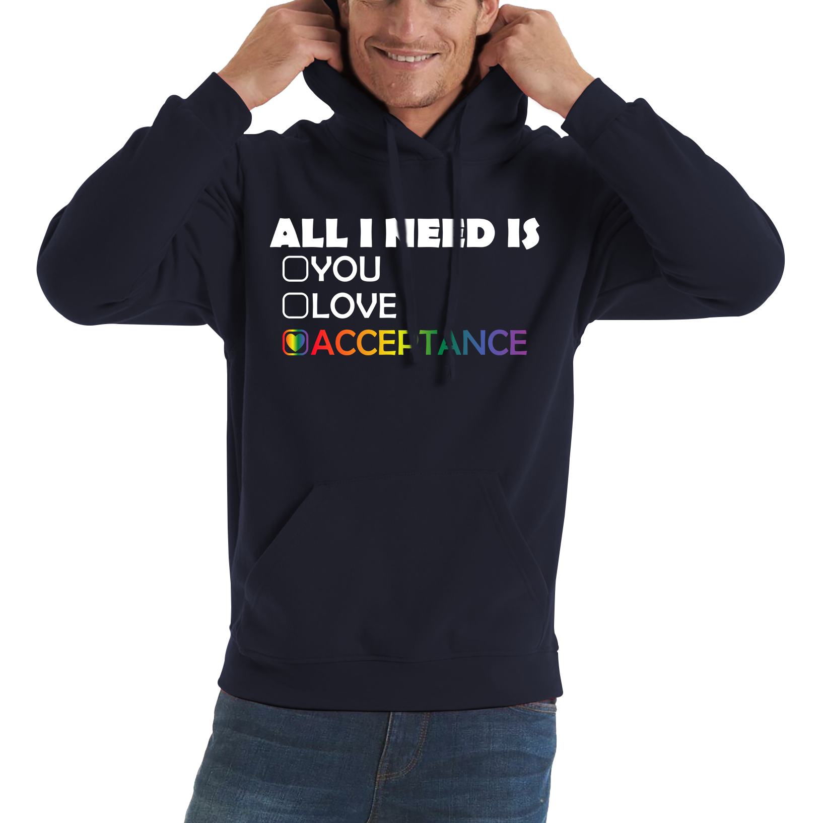 All I Need Is Acceptance LGBT Gay Hoodie