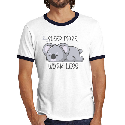 Sleep More Work Less Funny Lazy Koala, Koala-Life Funny Koala Gift Ringer T Shirt