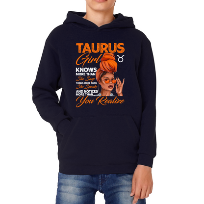 Taurus Girl Knows More Than Think More Than Horoscope Zodiac Astrological Sign Birthday Kids Hoodie