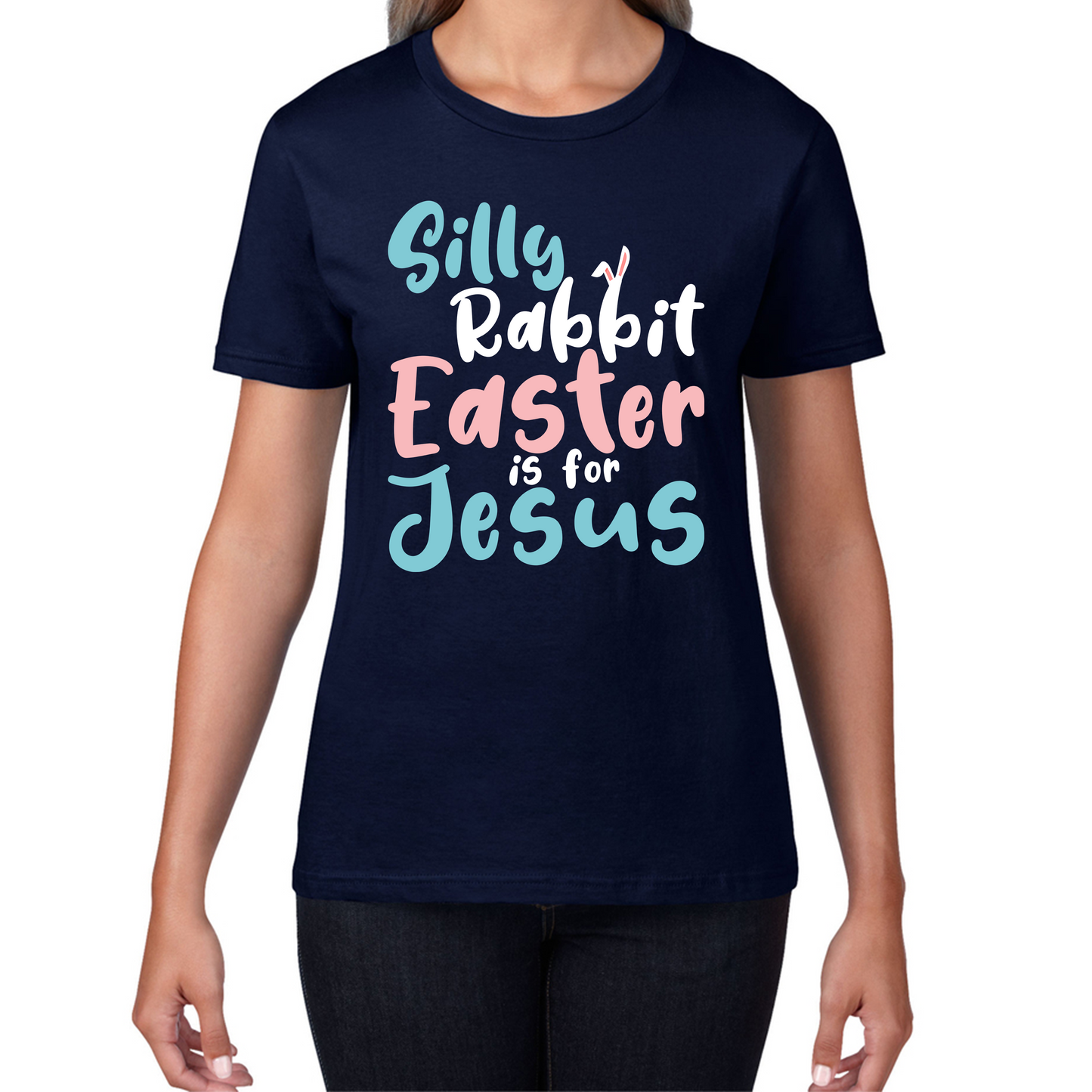 Silly Rabbit Easter Is For Jesus Easter Day Lover Easter Gifts For Bunny Lovers Womens Tee Top