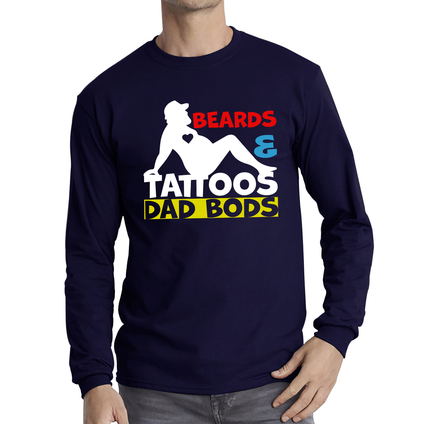 Beards And Tattoos Dad Bods Cool Dad Father's Day Gift Long Sleeve T Shirt