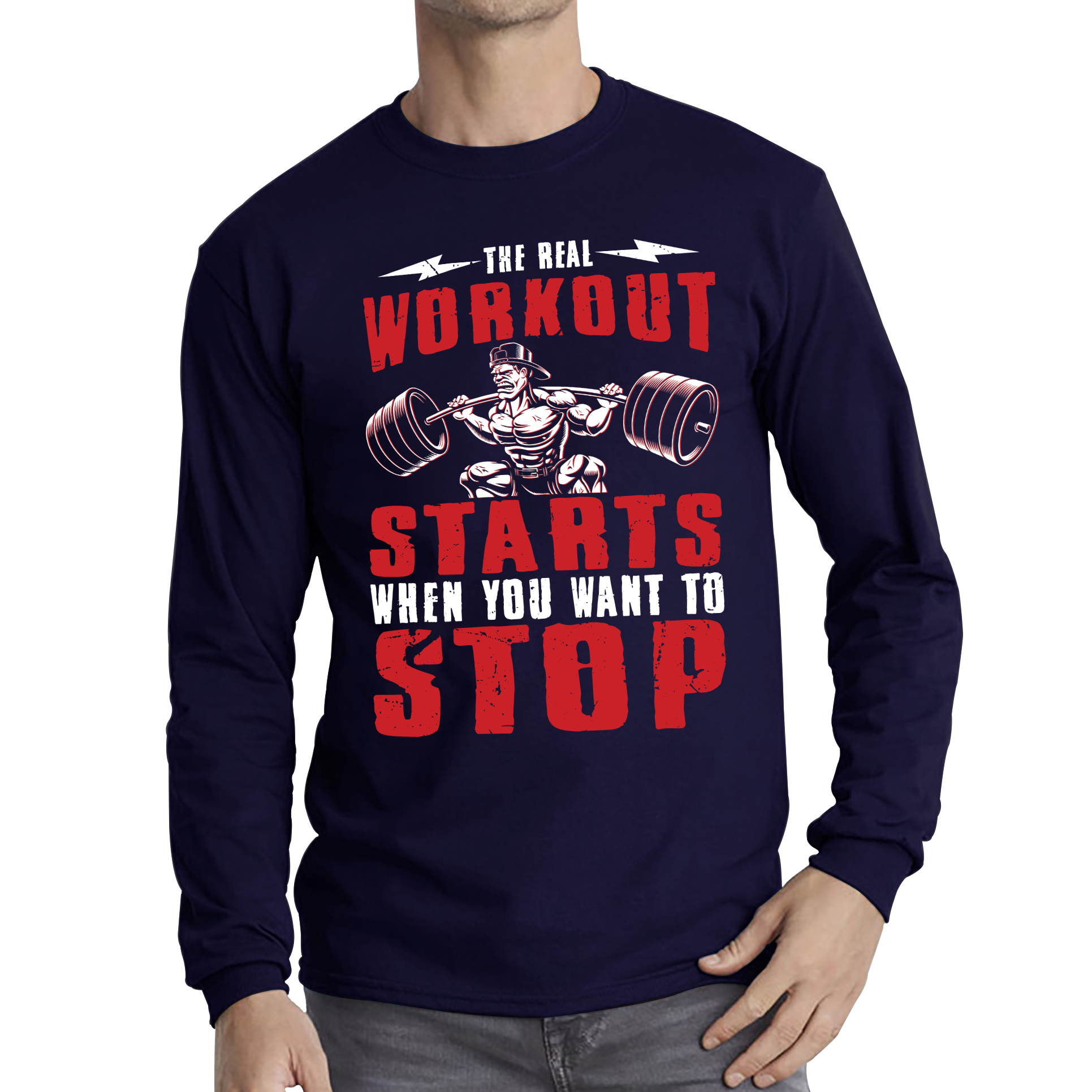 The Real Workout Starts when You Want To Stop Motivational Gym T Shirt