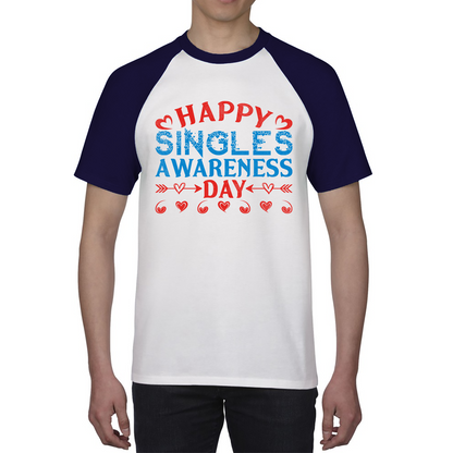 Happy Singles Awareness Day Funny Anti Valentine, Happy Valentine's Day Galentines Day Baseball T Shirt