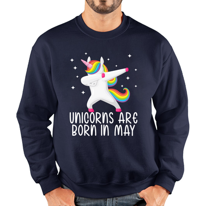 Unicorns Are Born In May Dabbing Unicorn Funny Birthday Month Novelty Slogan Unisex Sweatshirt