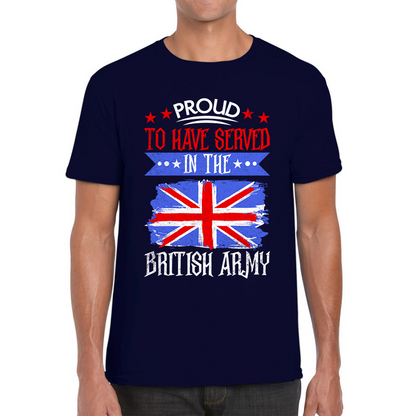 Proud To Have Served In The British Army Veteran T Shirt