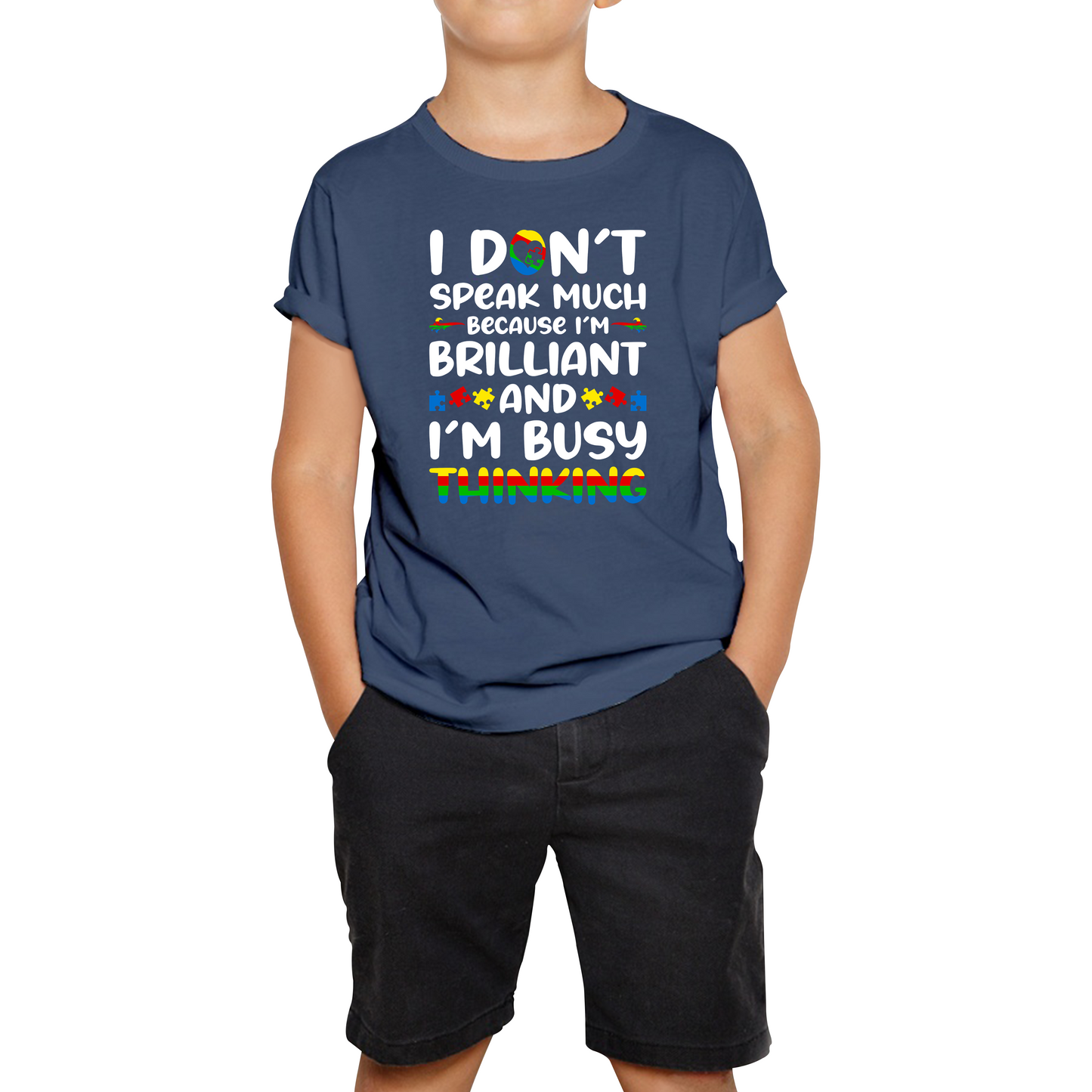 I Don't Speak Much Because I'm Brilliant And I'm Busy Thinking Autism Awareness Kids Tee