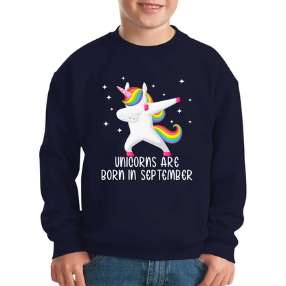 Unicorns Are Born In September Dabbing Unicorn Funny Birthday Month Novelty Slogan Kids Jumper