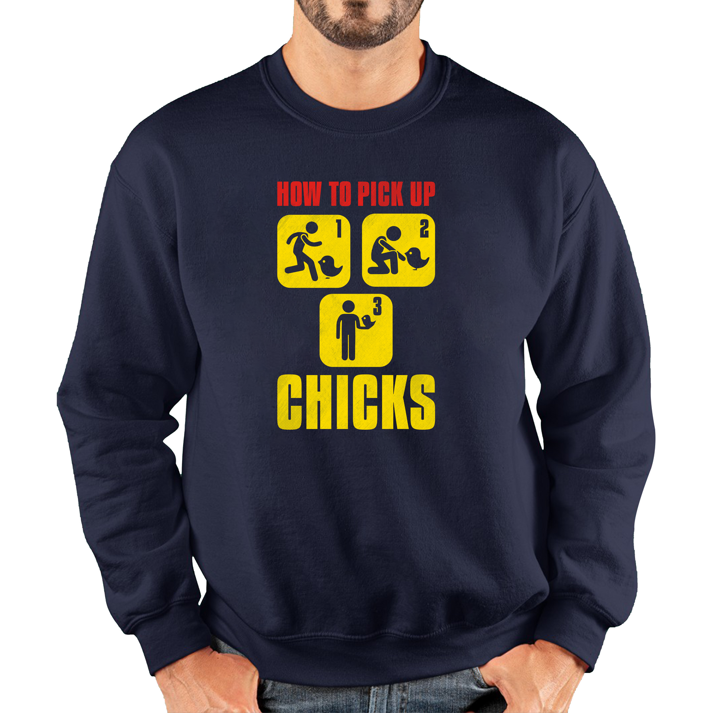 How To Pickup The Chicks Funny Sweatshirt