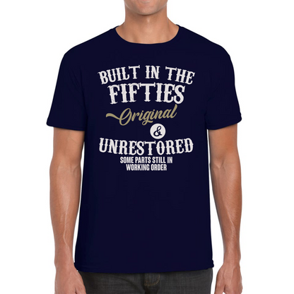 Built In The Fifties Funny T Shirt