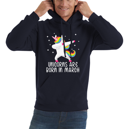 Unicorns Are Born In March Dabbing Unicorn Funny Birthday Month Novelty Slogan Unisex Hoodie