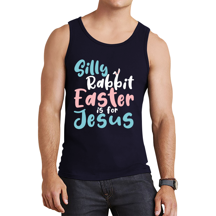 Silly Rabbit Easter Is For Jesus Easter Day Lover Easter Gifts For Bunny Lovers Tank Top