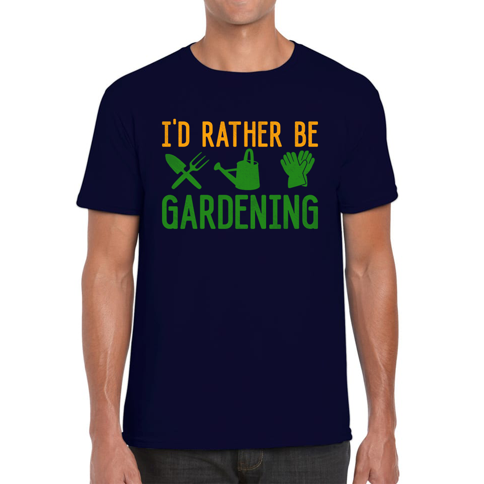 I'd Rather Be Gardening Funny T Shirt