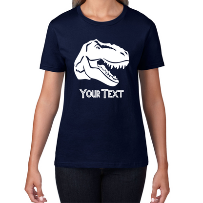 Personalised Dinosaur T-Rex Roaring Face Your Text Tyrannosaurus Rex Dino Womens Tee Top