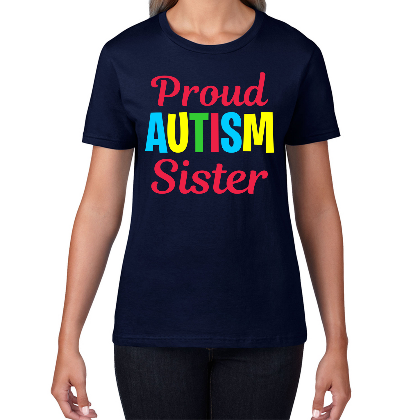 Proud Autism Sister Autism Awareness Ladies T Shirt