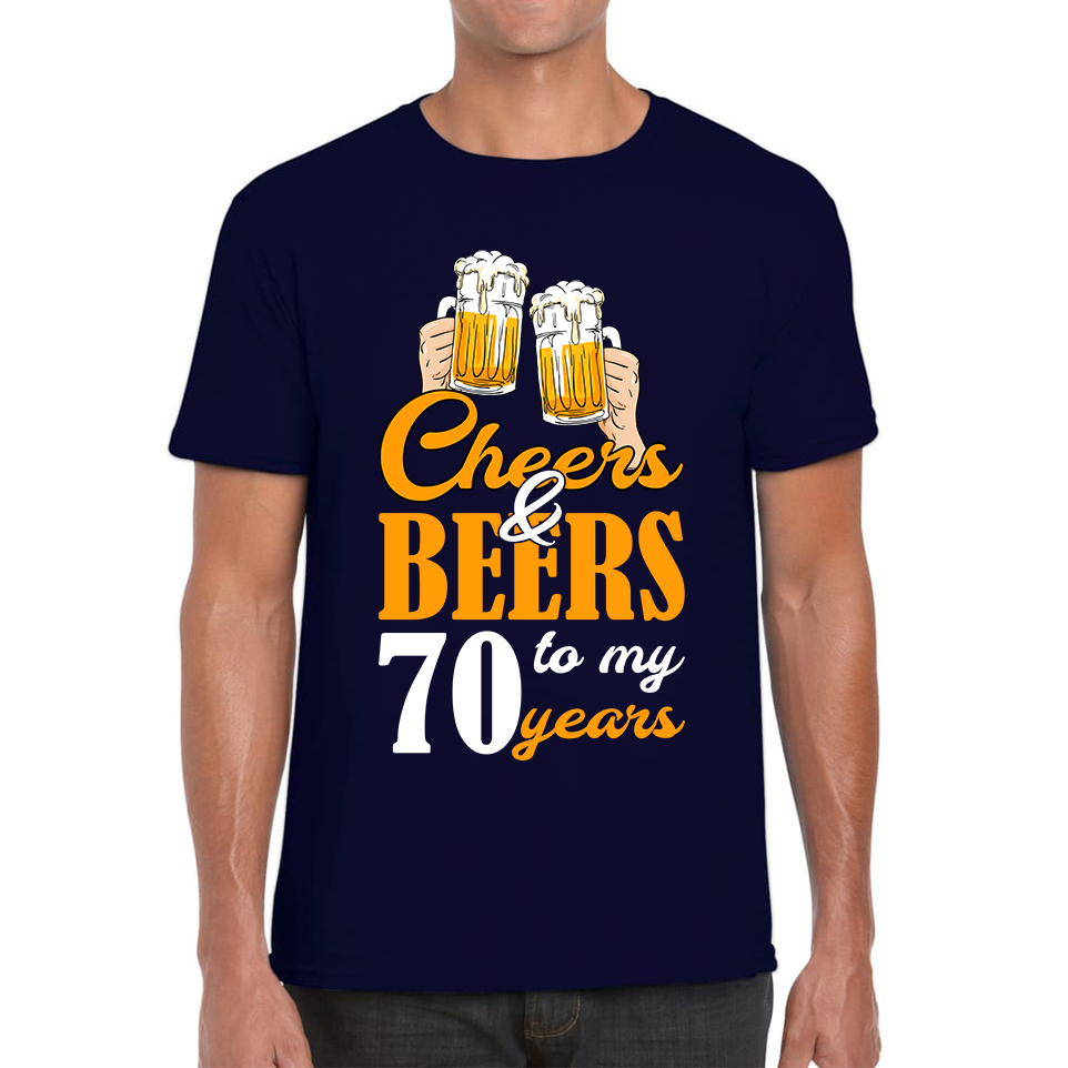 Cheers & Beers To My 70th Years Funny Birthday T Shirt