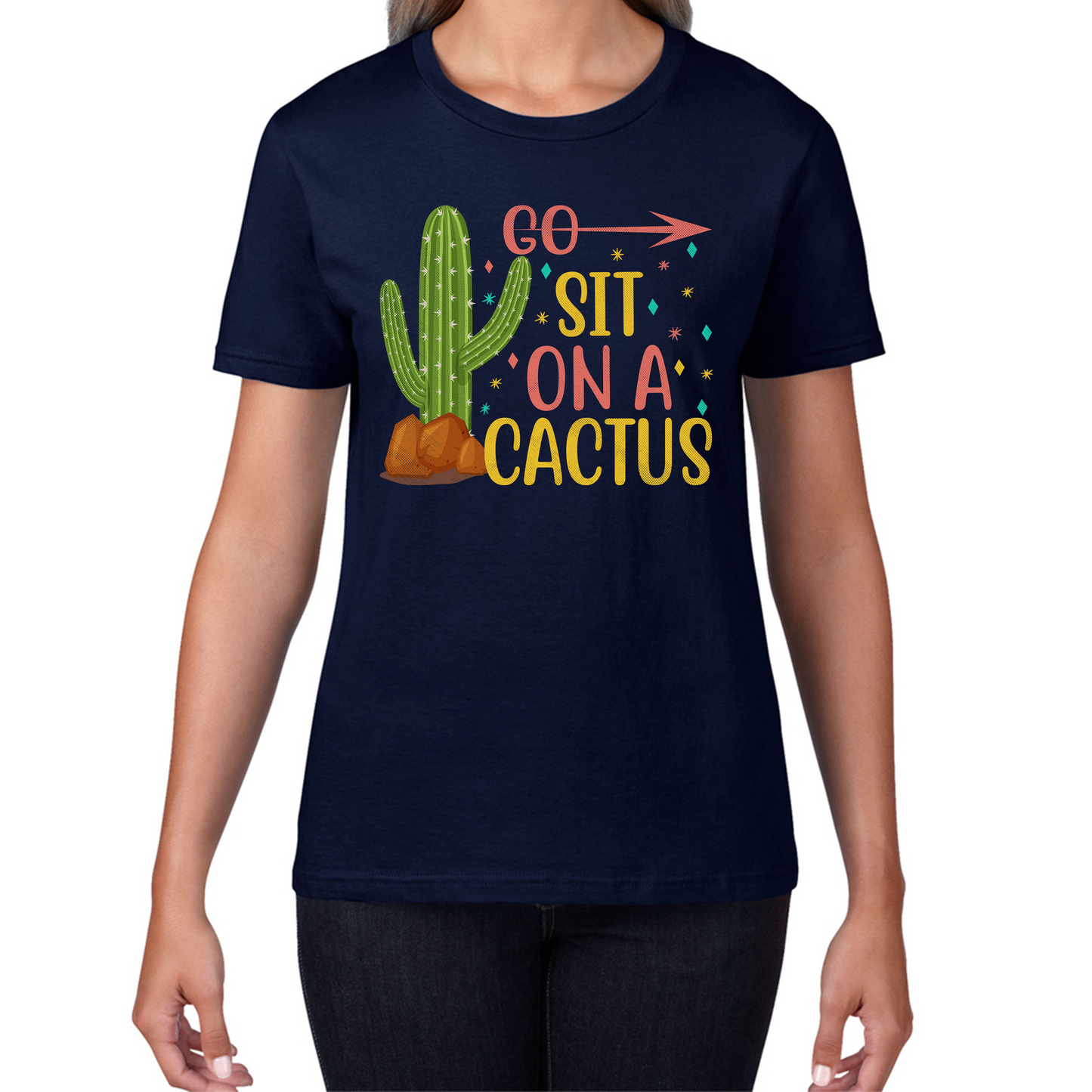 Go Sit On A Cactus Funny Sarcasm Humorous Sarcastic Offensive Rude Womens Tee Top