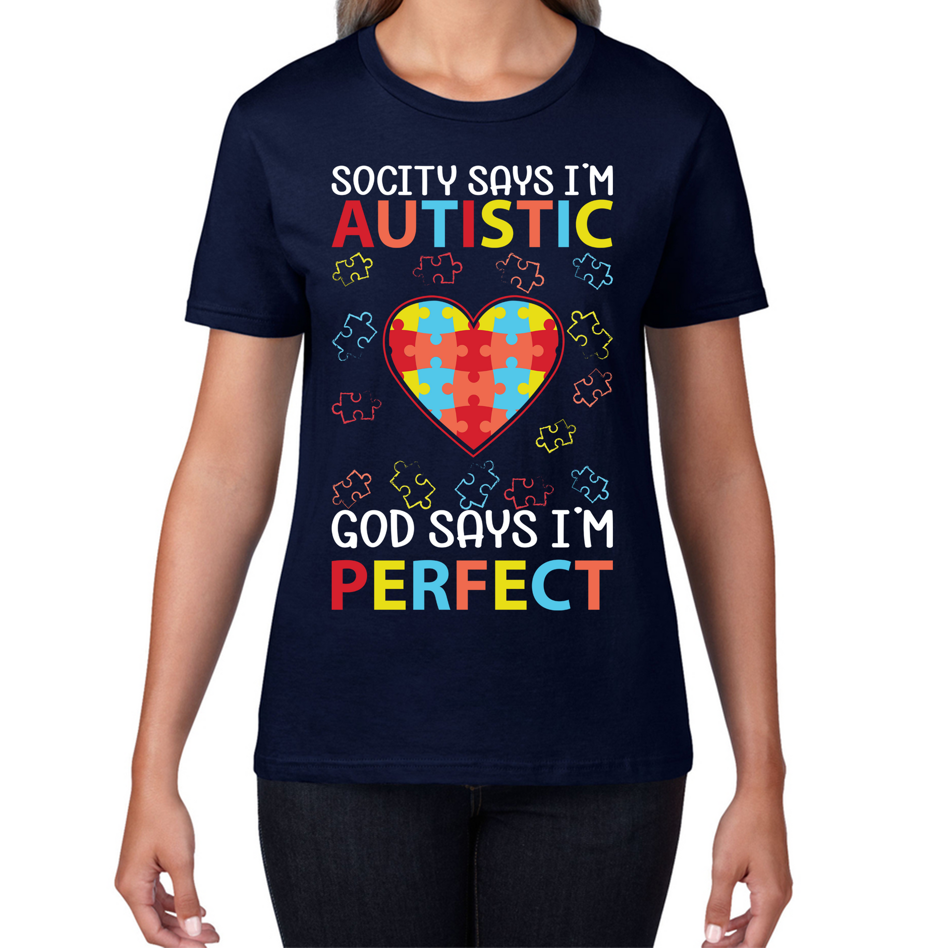 Society Says I'm Autistic God Says I'm Perfect Autism Awareness T Shirt