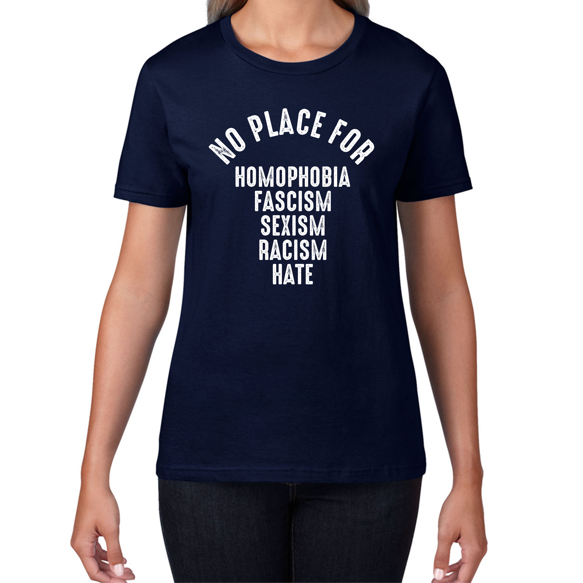 Fascism Sexism Racism Hate No Place For Homophobia T Shirt