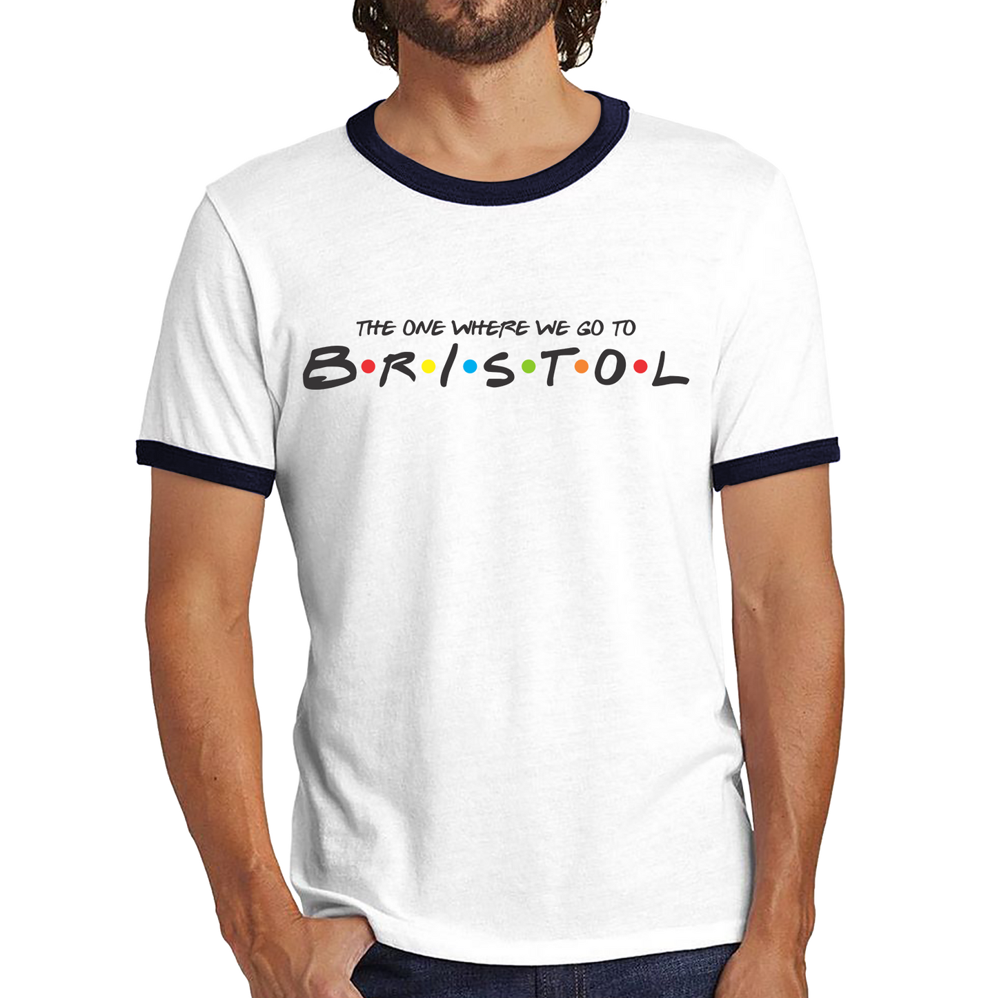 The One Where We Go To Bristol Inspired By Friends Spoof City In England Ringer T Shirt