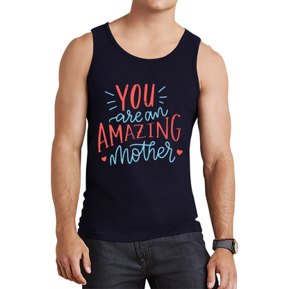 You Are An Amazing Mother Happy Mother's Day Tank Top