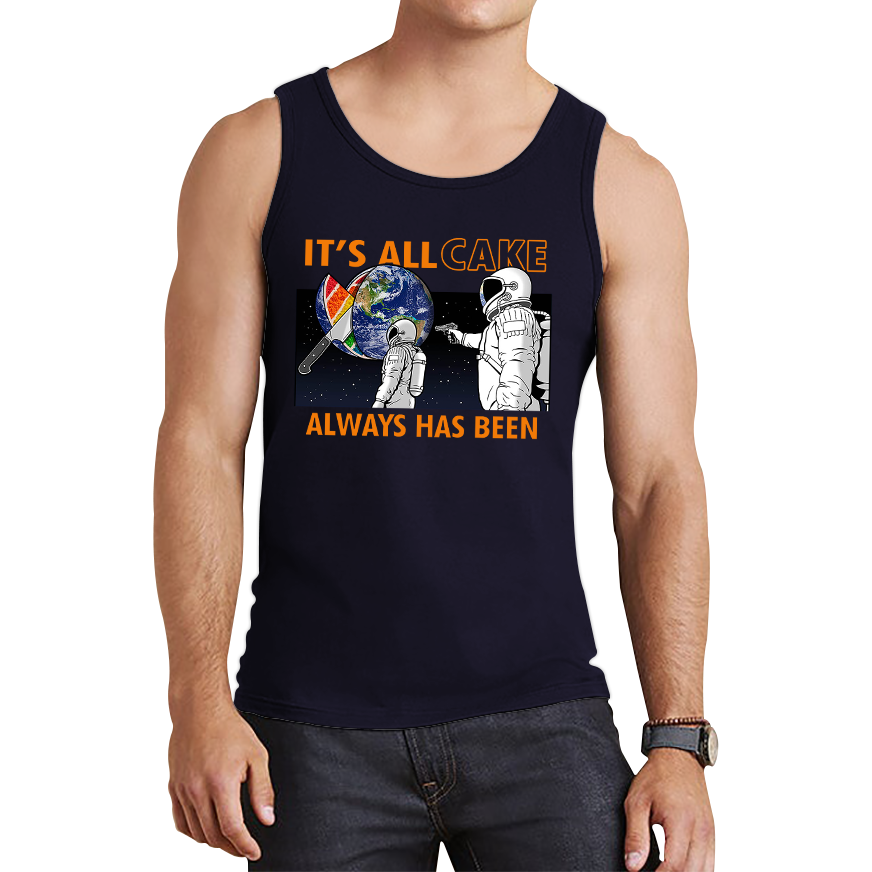 It's All Cake (Always Has Been) Astronaut Space Picture Tank Top