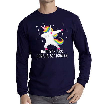 Unicorns Are Born In September Dabbing Unicorn Funny Birthday Month Novelty Slogan Long Sleeve T Shirt