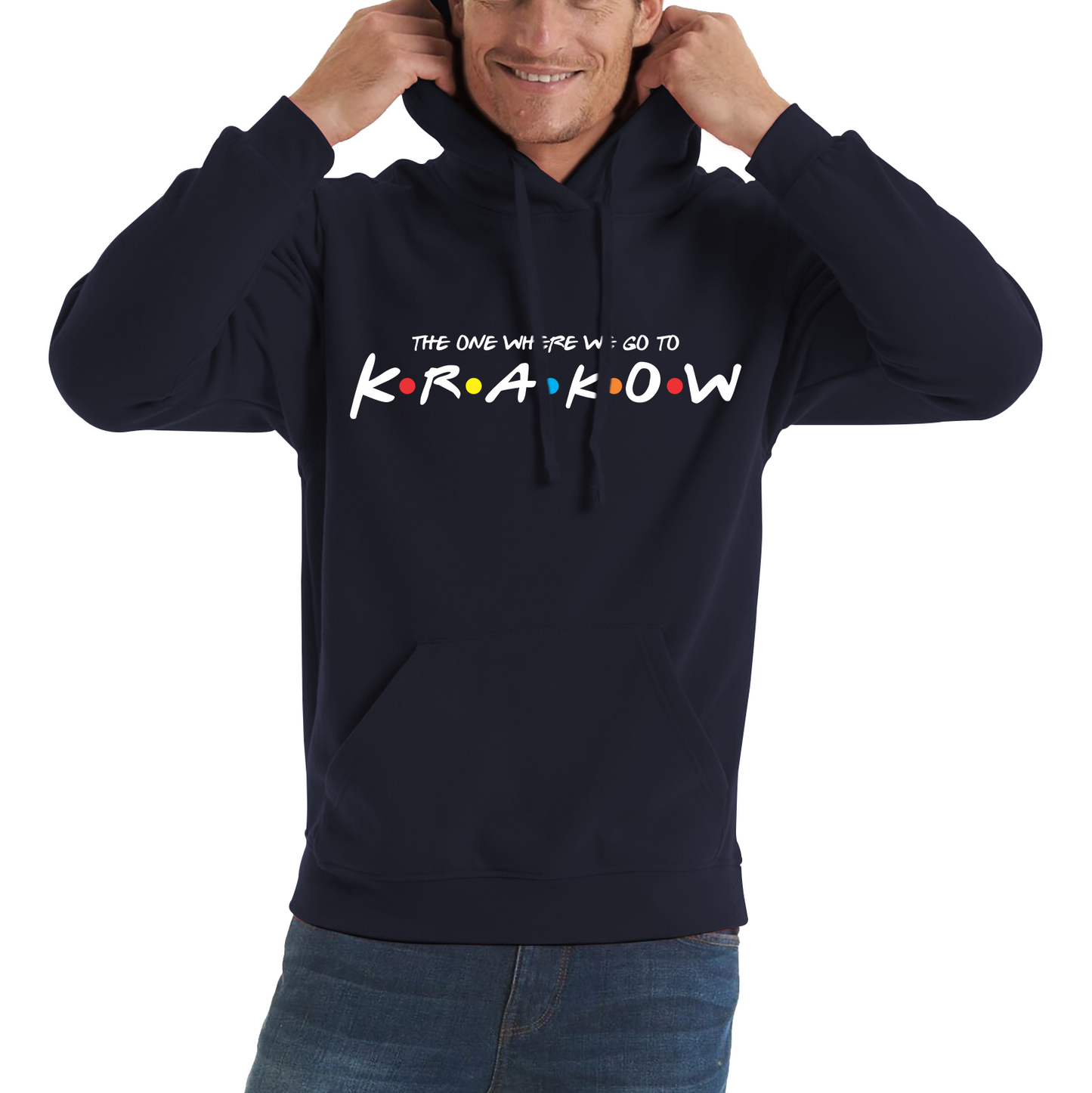 The One Where We Go To Krakow Inspired By Friends Spoof City In Poland Unisex Hoodie