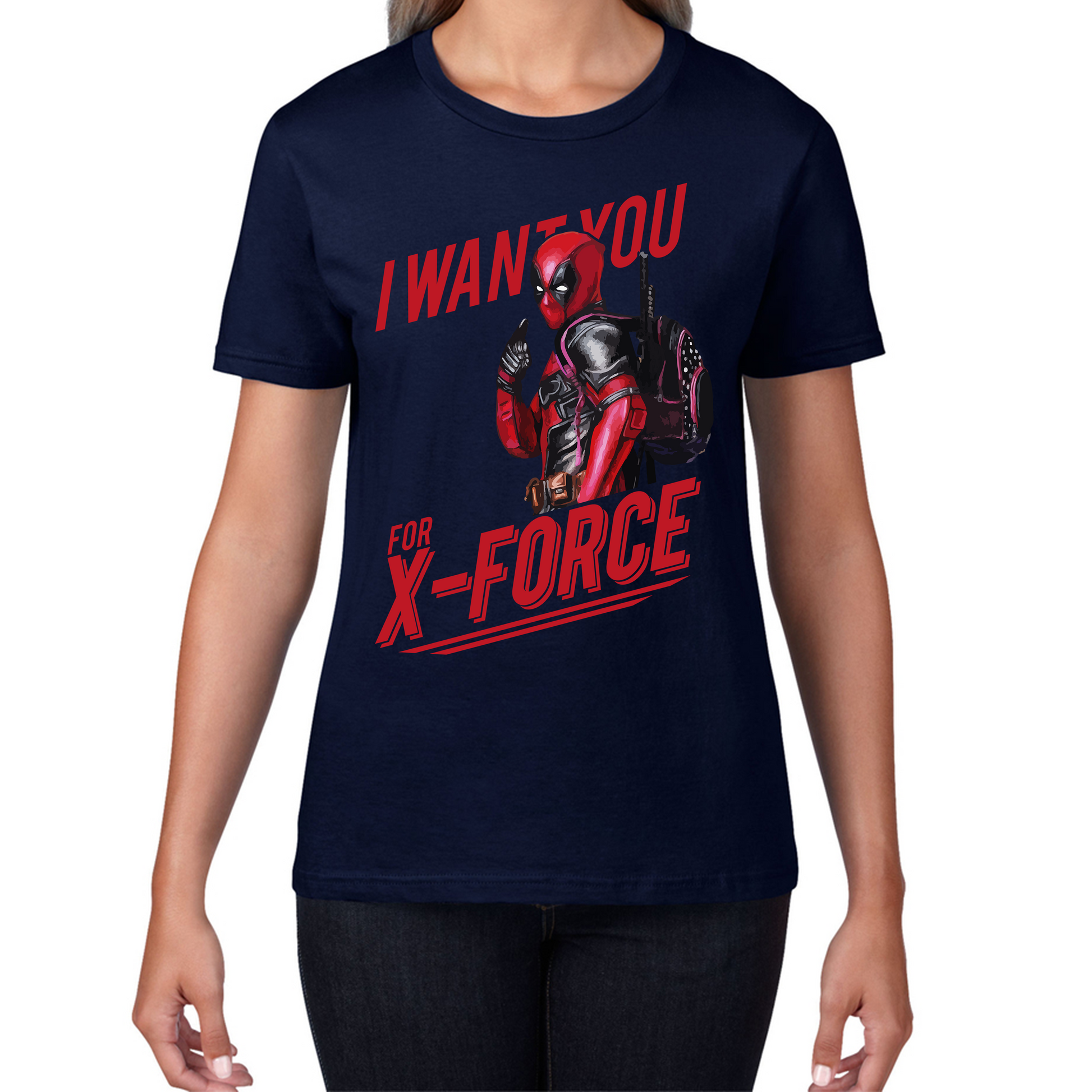 I Want You For X-Force, Deadpool Inspired T Shirt