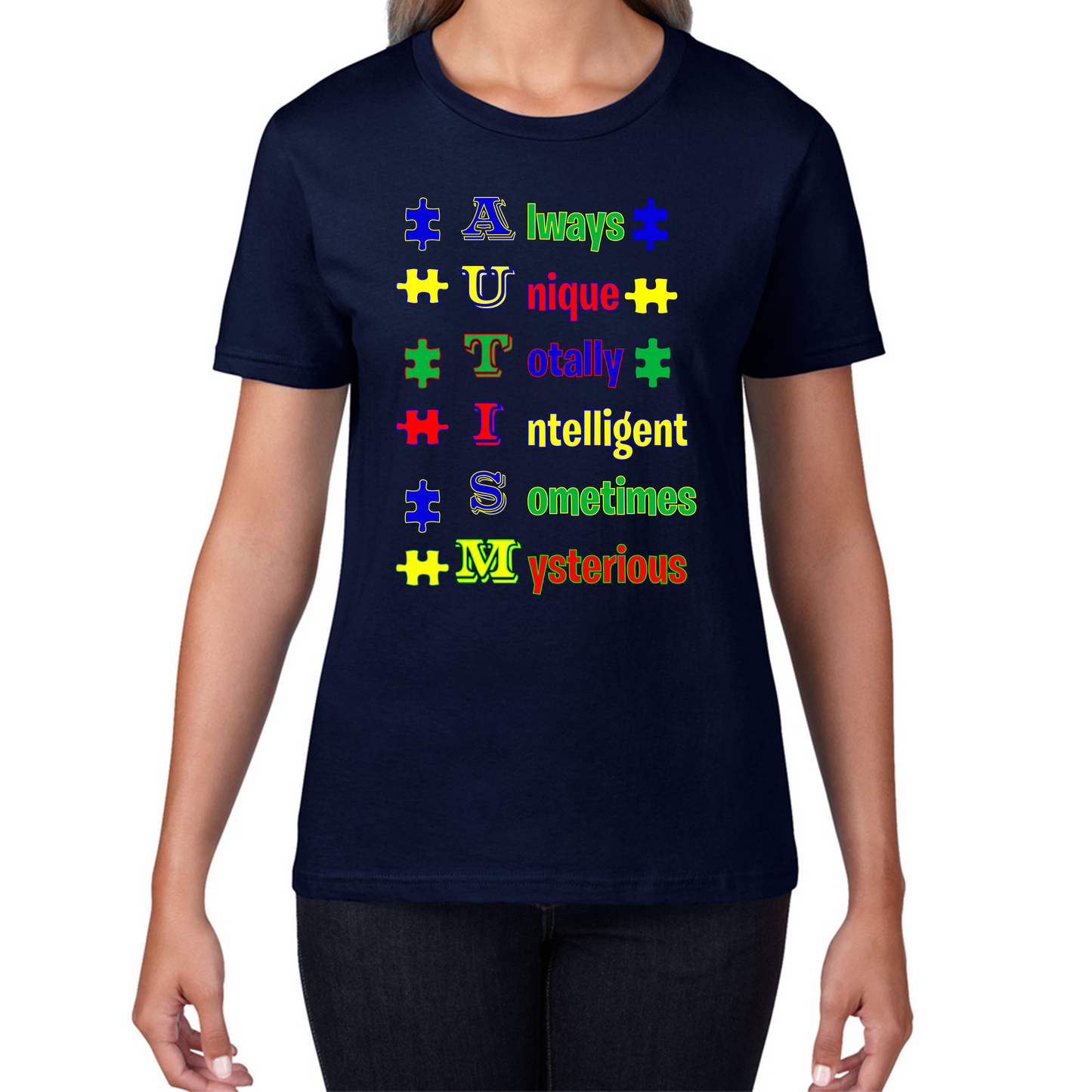 Always Unique Totally Intelligent Sometimes Mysterious Autism Awareness T Shirt