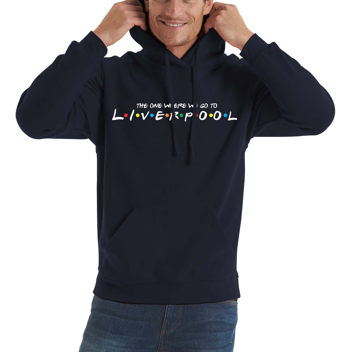 The One Where We Go To Liverpool Inspired By Friends Spoof City In England Unisex Hoodie