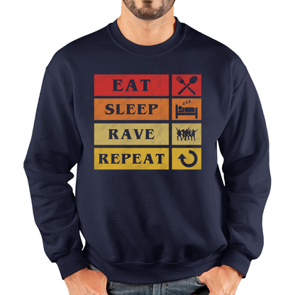 Eat Sleep Rave Repeat Funny Music Lover, Party Lover Unisex Sweatshirt