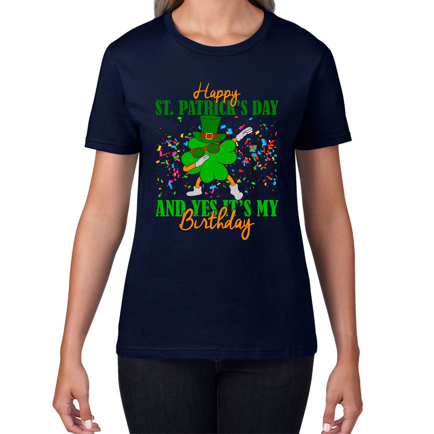 Happy St. Patrick's Day And Yes It's My Birthday Dabbing Shamrock Dab Irish Festival Womens Tee Top