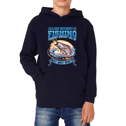 A Day Without Fishing Hoodie