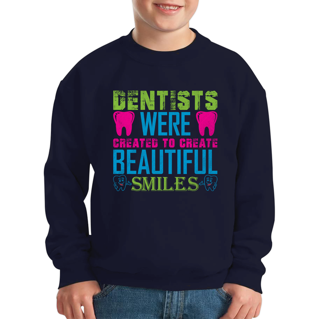 Dentists Were Created To Create Beautiful Smiles Funny Dentist Dental Quote Kids Jumper