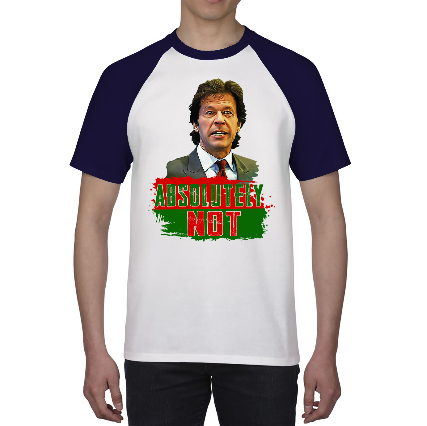 Absolutely Not Mr. Imran Khan Raglan Shirt Pakistan Last Hope Baseball T Shirt