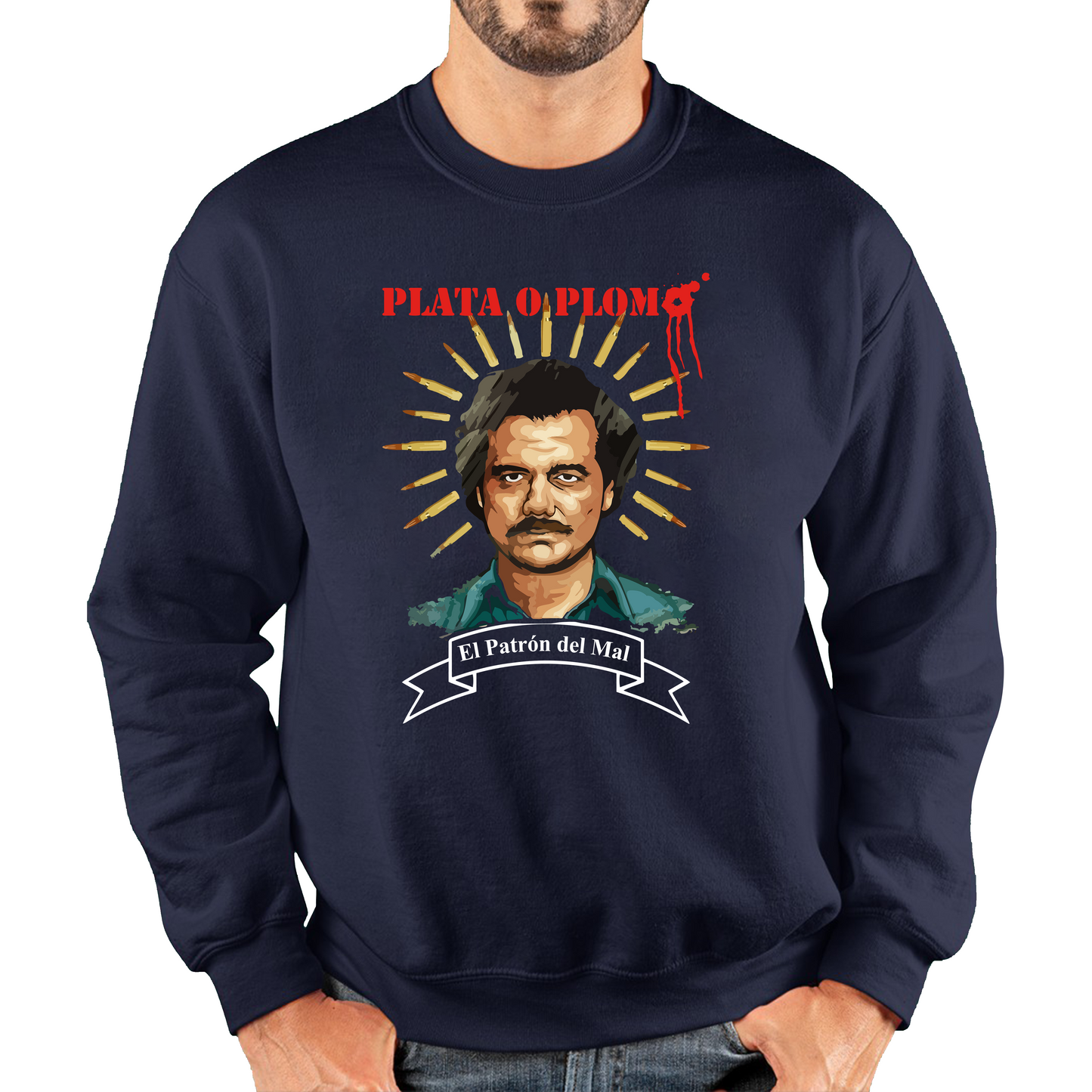 Plata O Plomo Pablo Escobar Sweatshirt