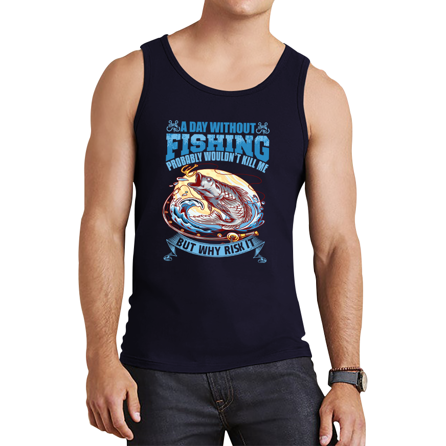 A Day Without Fishing Tank Top