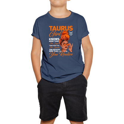 Taurus Girl Knows More Than Think More Than Horoscope Zodiac Astrological Sign Birthday Kids Tee