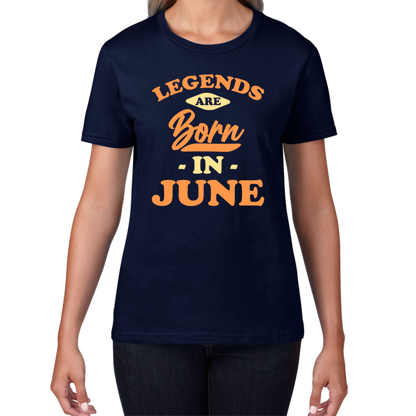 Legends Are Born In June Funny June Birthday Month Novelty Slogan Womens Tee Top