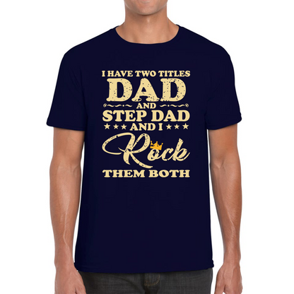 Dad And Step Dad T Shirt