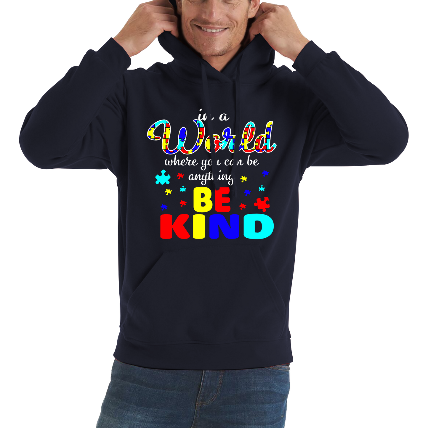 In A World Where You Can Be Anything Be Kind Autism Hoodie