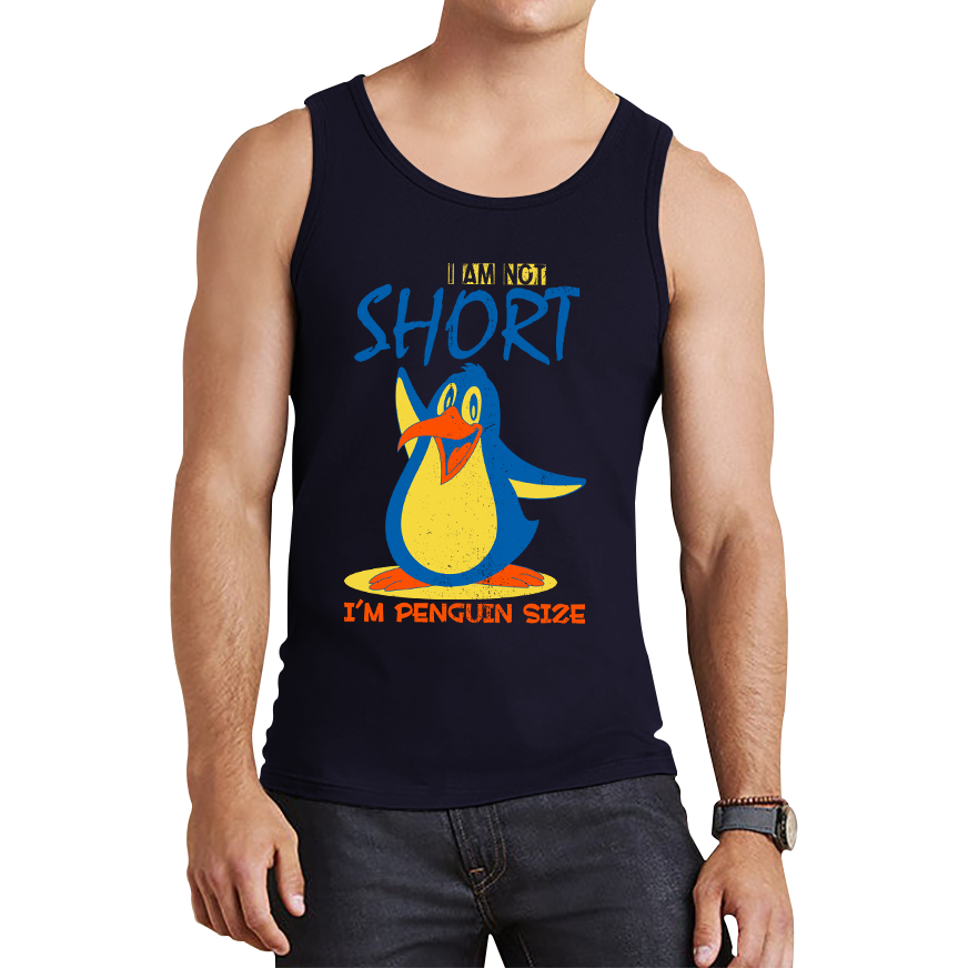 I Am Not Short I'm Penguin Size Funny Penguin Design Animal Saying Tank Top