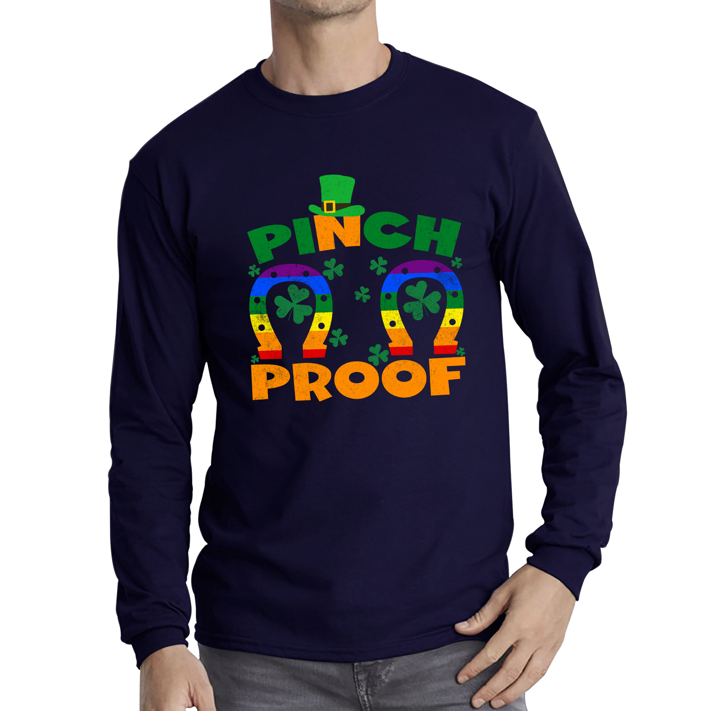 Pinch Proof LGBT Horseshoe St. Patrick's Day Shamrock Gay Pride Irish Pinch St Pattys Day Irish Festive Long Sleeve T Shirt